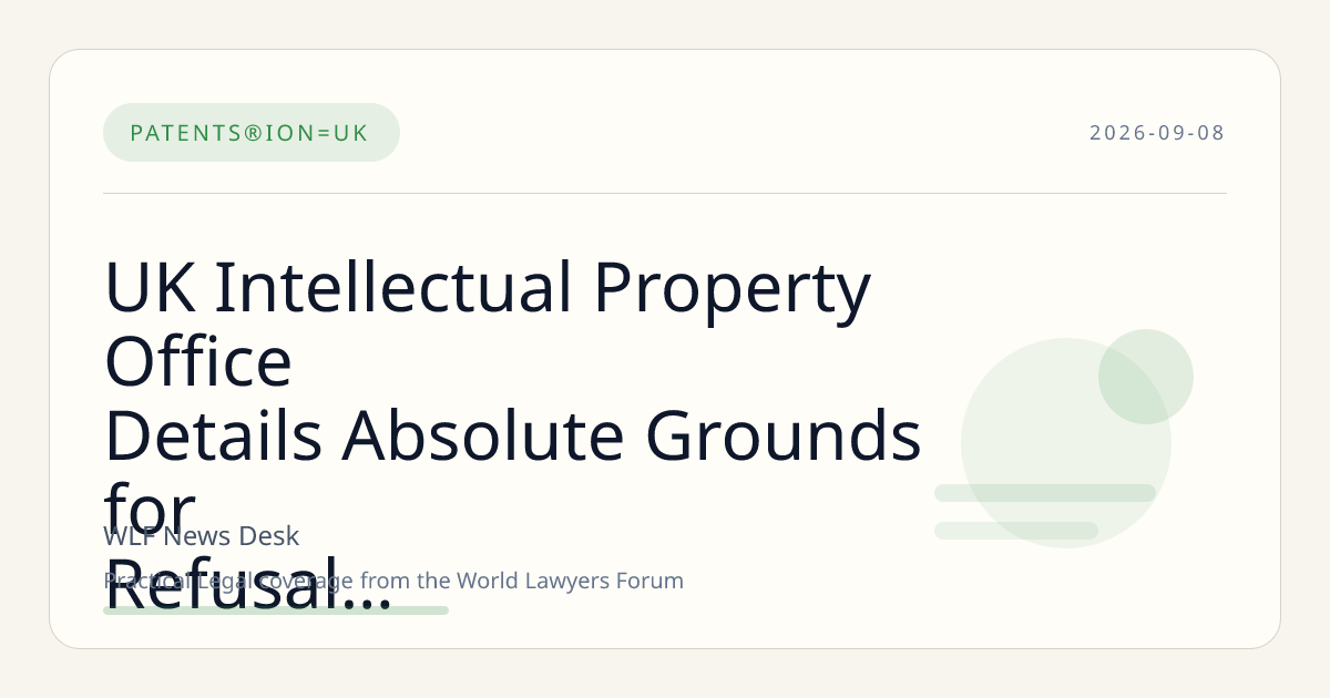 UK Intellectual Property Office Details Absolute Grounds for Refusal in Registered Designs Examination