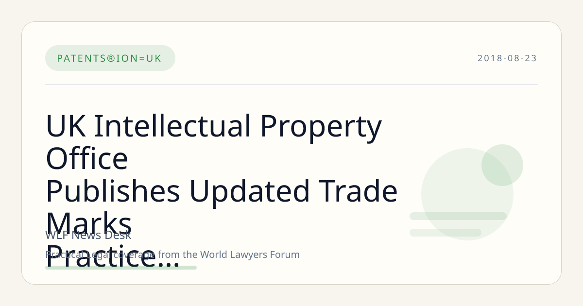 UK Intellectual Property Office Publishes Updated Trade Marks Practice Manual