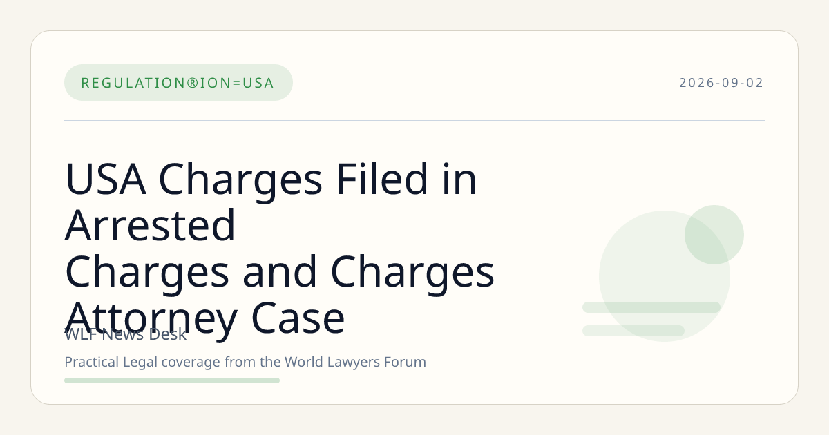 USA Charges Filed in Arrested Charges and Charges Attorney Case