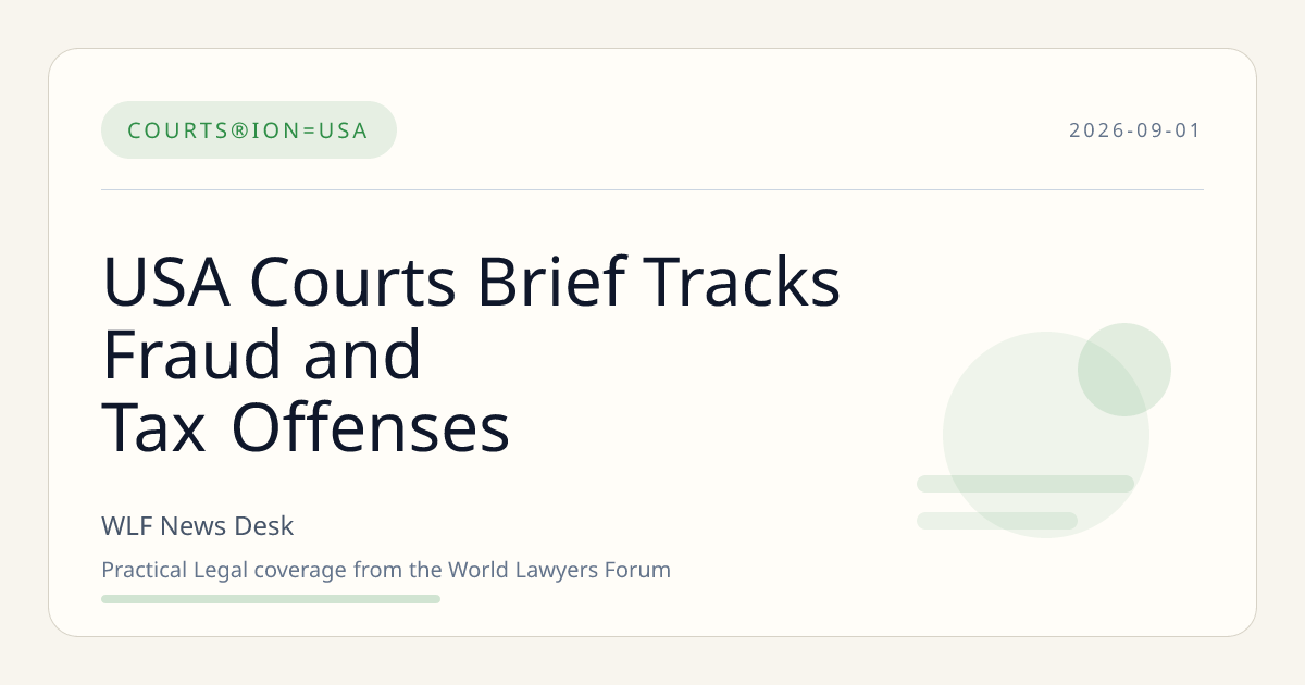 USA Courts Brief Tracks Fraud and Tax Offenses