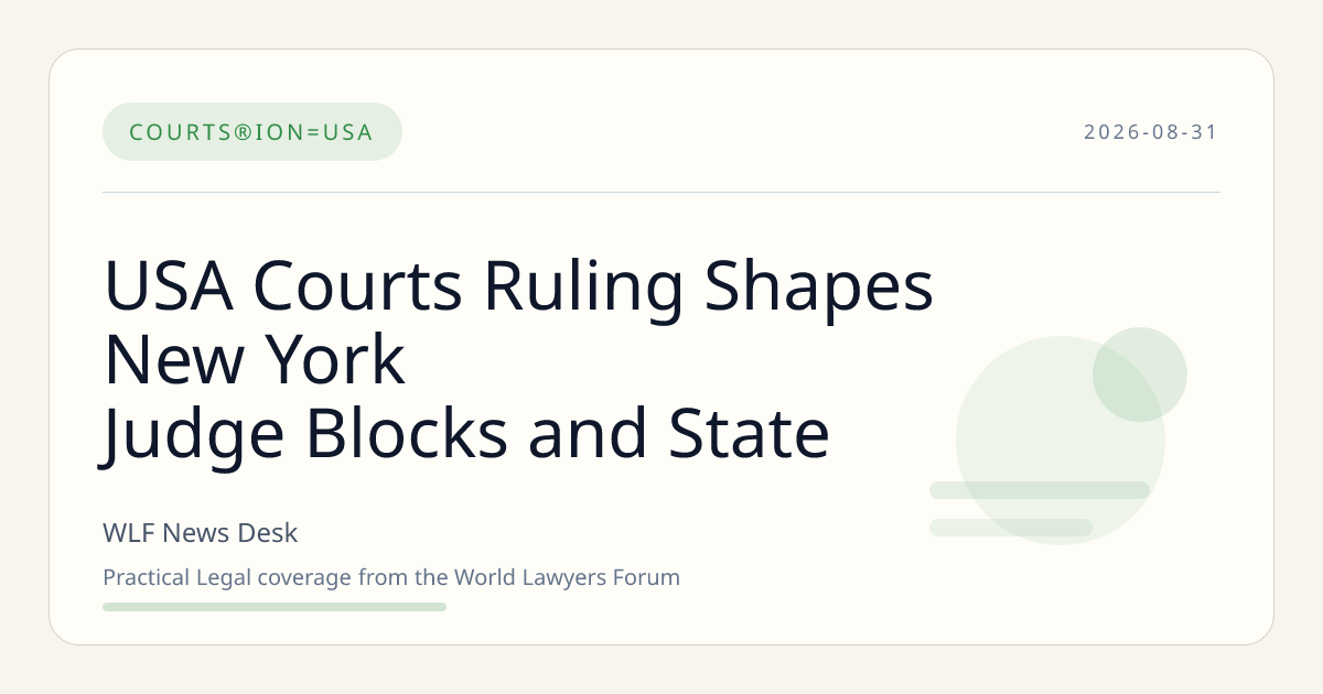 USA Courts Ruling Shapes New York Judge Blocks and State