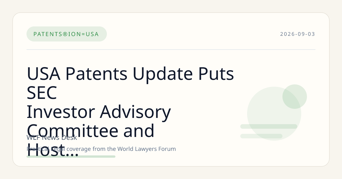 USA Patents Update Puts SEC Investor Advisory Committee and Host Sept Strategy in Focus