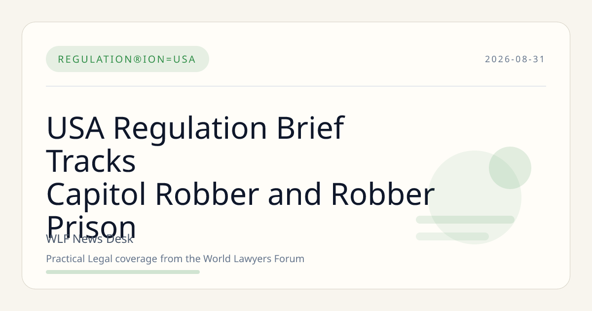 USA Regulation Brief Tracks Capitol Robber and Robber Prison