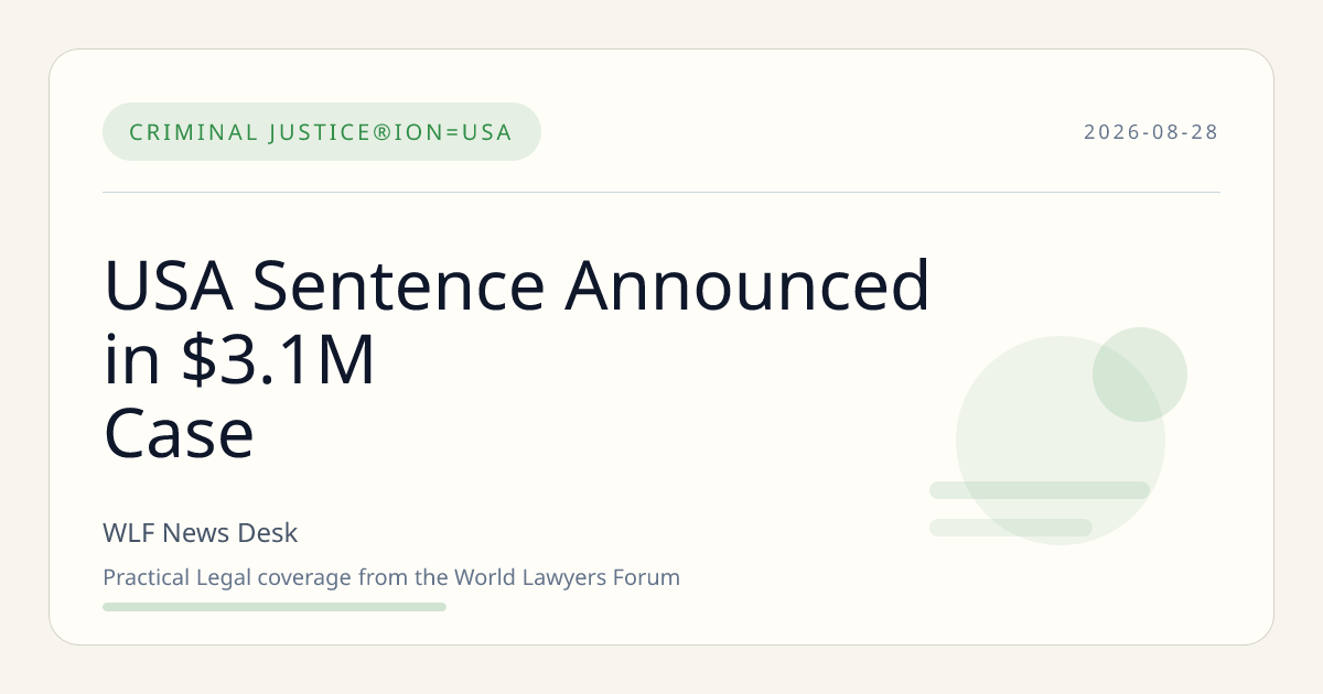 USA Sentence Announced in $3.1M Case