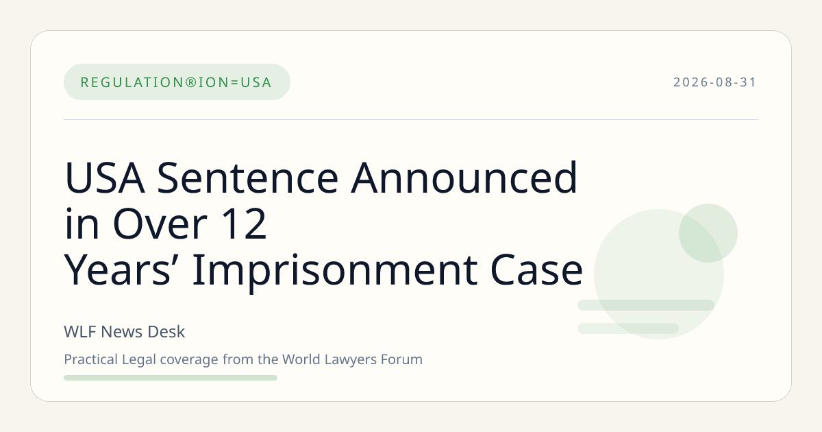 USA Sentence Announced in Over 12 Years’ Imprisonment Case