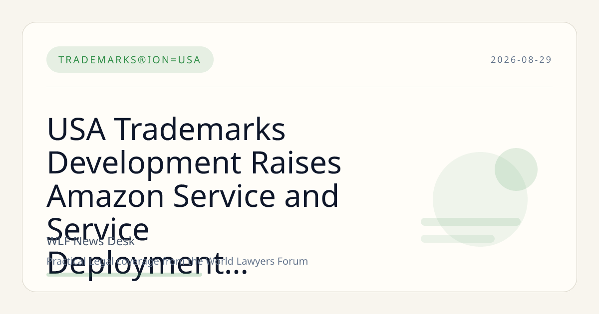 USA Trademarks Development Raises Amazon Service and Service Deployment Questions